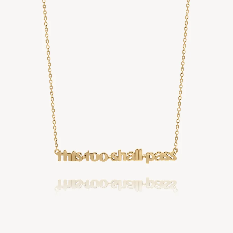 Elegant necklaces and pendants with gold chains for a chic, timeless appearance-This Too Shall Pass Necklace